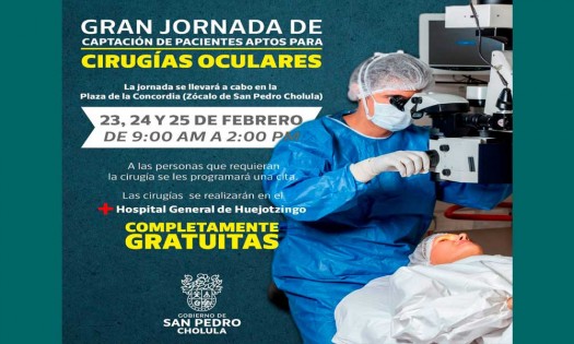 Ayuntamiento de San Pedro Cholula invita a la jornada de Cirugías Oculares Gratuitas Ayuntamiento de San Pedro Cholula invita a la jornada de Cirugías Oculares Gratuitas