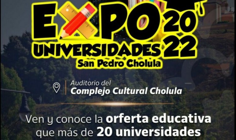 Presenta gobierno de Cholula la Expo - Universidades 2022