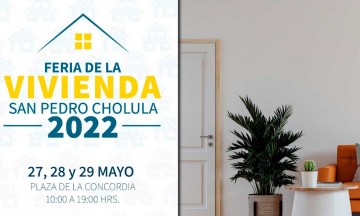 Gobierno de San Pedro Cholula, CANADEVI e INFONAVIT invitan a participar en la Feria de la Vivienda 2022