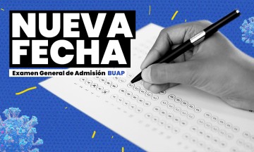 Reasignan fecha de Examen General de Admisión a la BUAP para aspirantes positivos a COVID