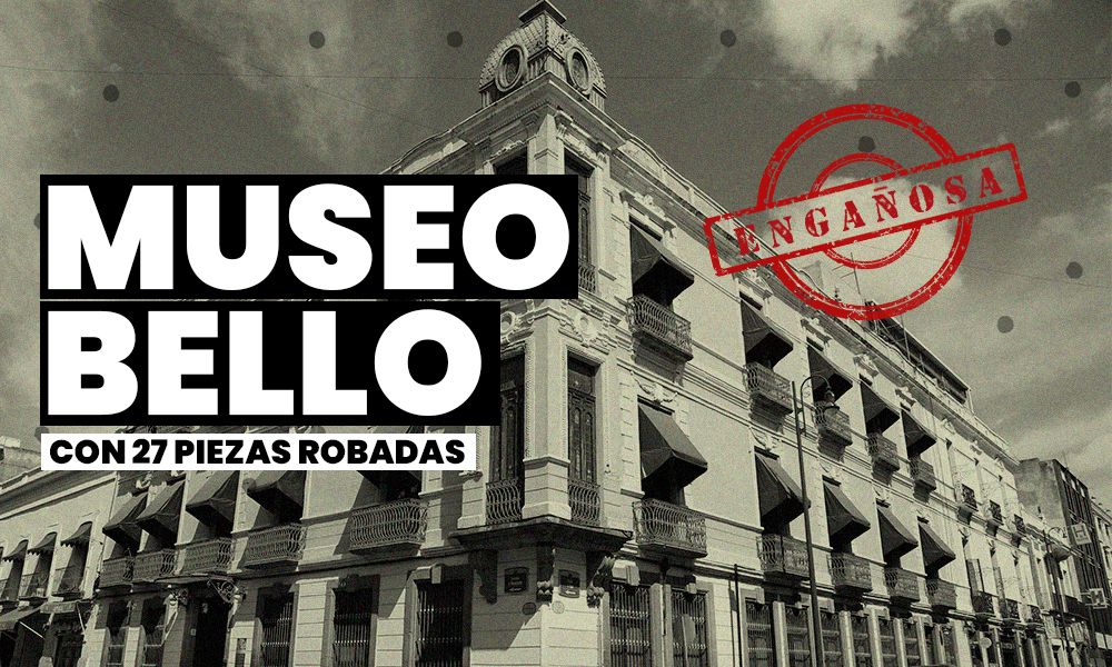Engañoso que el Museo José Luis Bello sólo se hayan robado 27 piezas