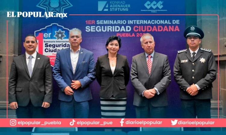 Puebla capital es sede del Primer Seminario Internacional de Seguridad Ciudadana