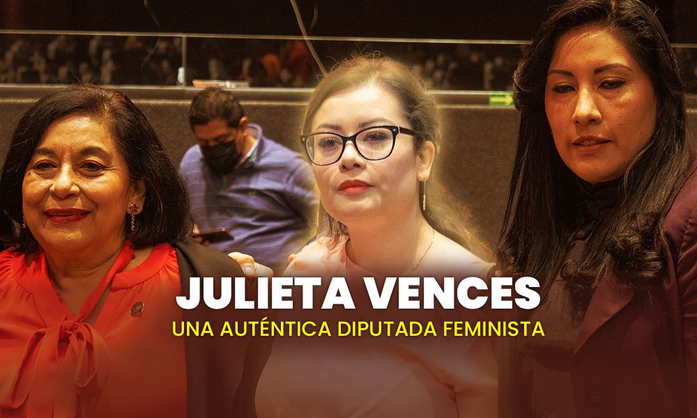 Julieta vences, una auténtica diputada feminista