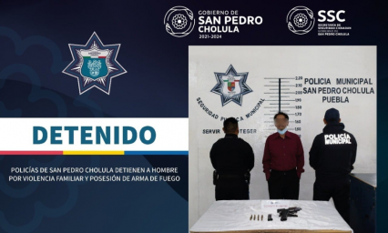 SSC Cholula detiene a hombre por violencia familiar y posesión de arma de fuego