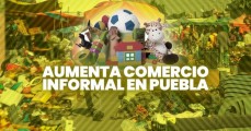 Aumenta informalidad laboral en Puebla