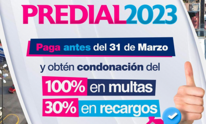 Gobierno Municipal te invita a ponerte al corriente en tu pago de Predial 2023