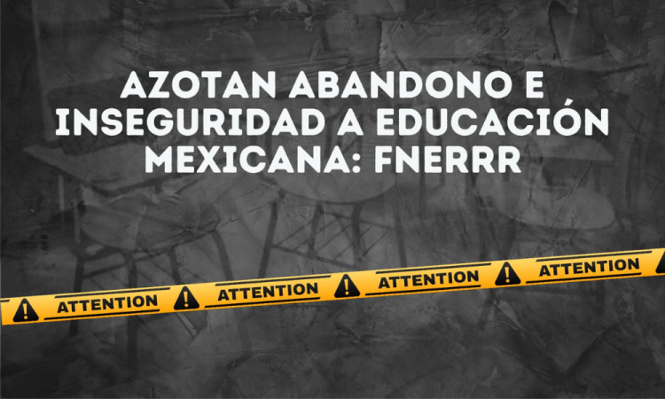 La Federación Nacional de Estudiantes denuncia gobierno de AMLO por falta de condiciones para la educación en México