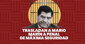 Trasladan al Góber Precioso, Mario Marín, a El Altiplano