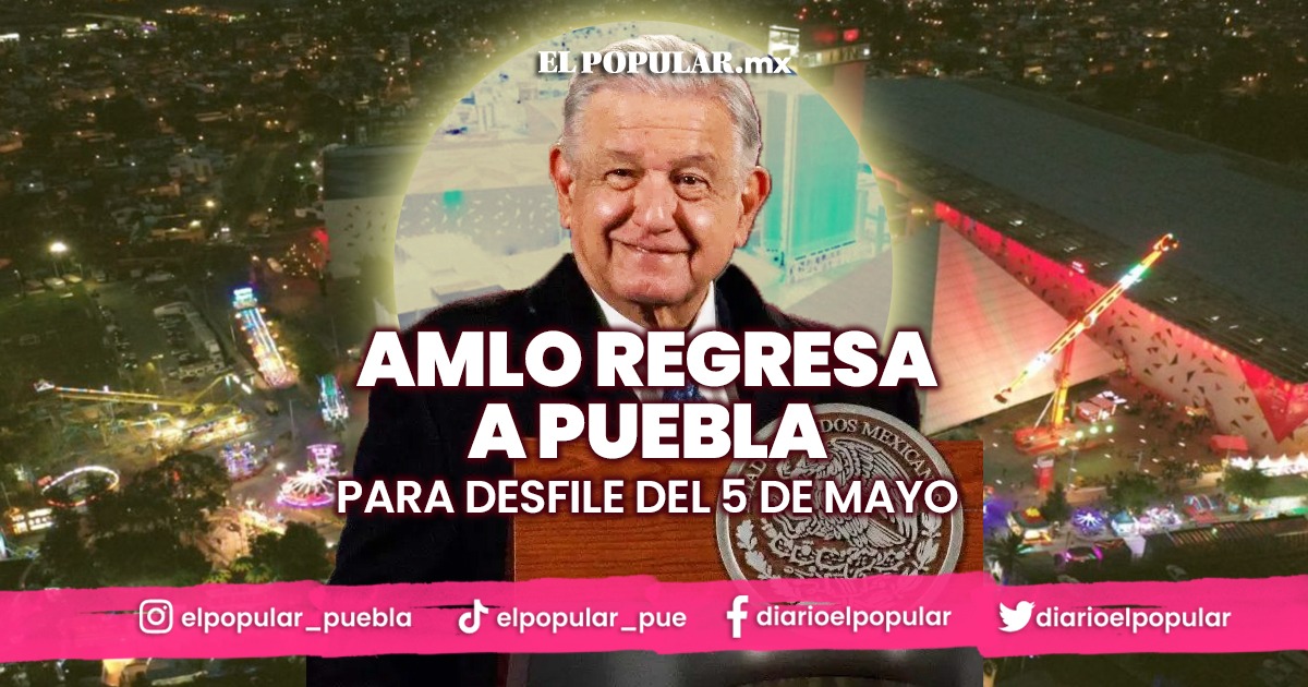 Sergio Salomón Céspedes anuncia presencia de AMLO en desfile del 5 de Mayo