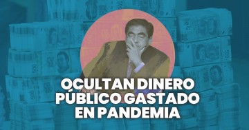 Gobierno de Puebla no transparenta dinero público gastado en pandemia