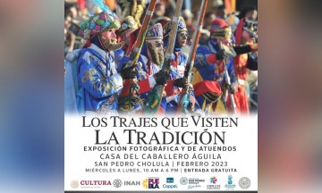 Abren "Los Trajes que visten la Tradición" en San Pedro Cholula