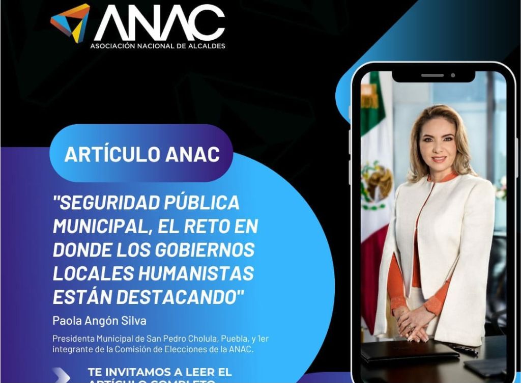 ANAC reconoce a nivel nacional los resultados de Paola Angón para la tranquilidad de las familias cholultecas
