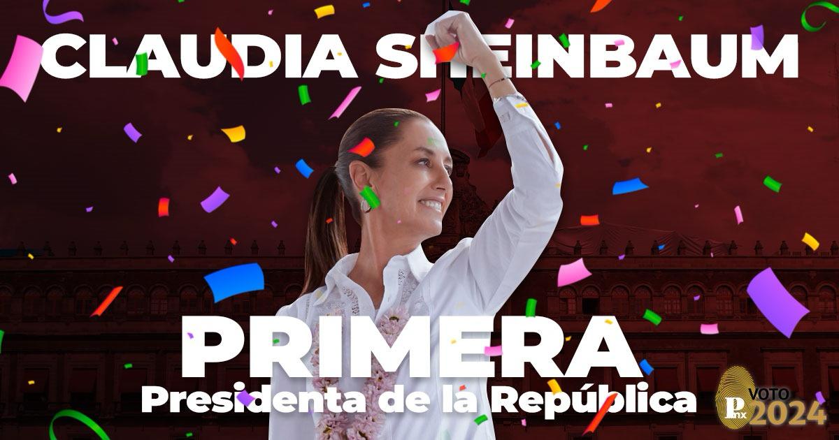 Claudia Sheinbaum: Elección histórica primera presidenta de México     