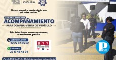 Policía de San Pedro Cholula ofrece acompañamiento para compraventa de autos