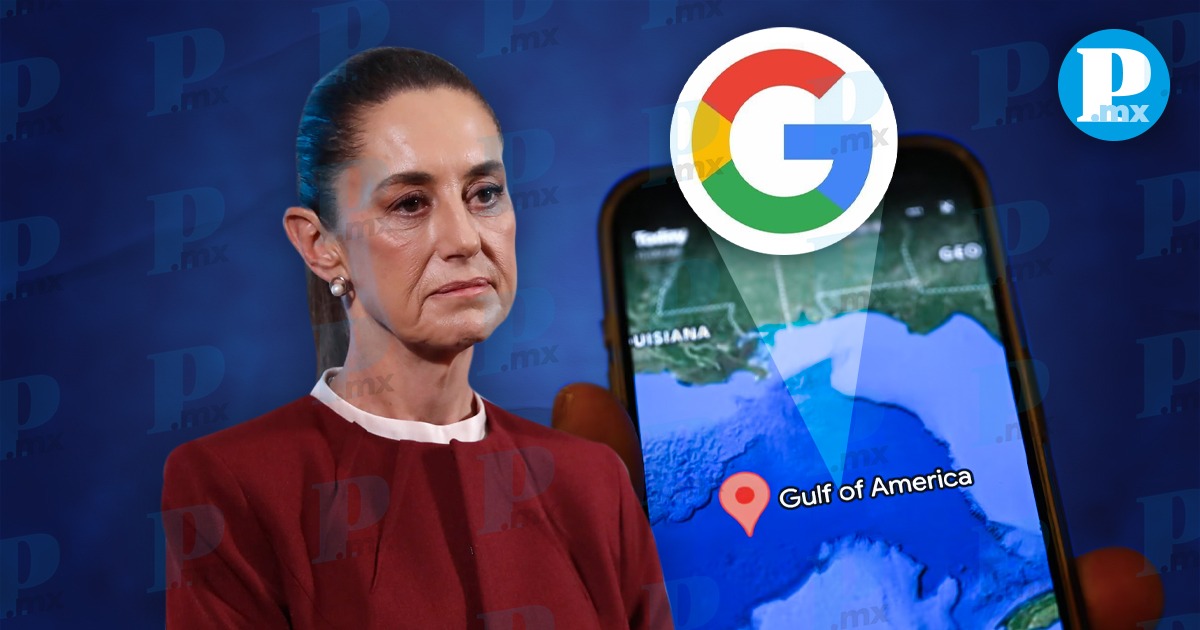 Claudia Sheinbaum amenaza a Google por cambio de nombre al Golfo de México