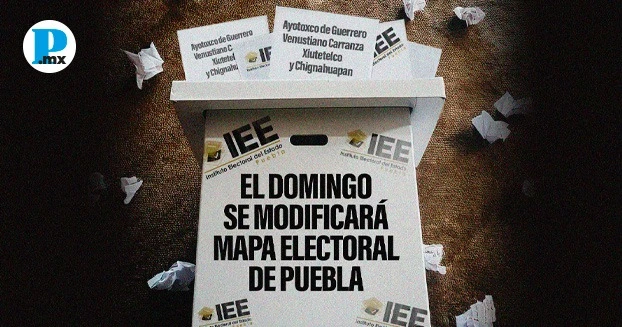 El domingo se modificará mapa electoral de Puebla 