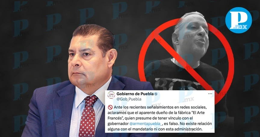 Gobierno de Puebla niega relación entre Armenta y dueño de “El Arte Francés”