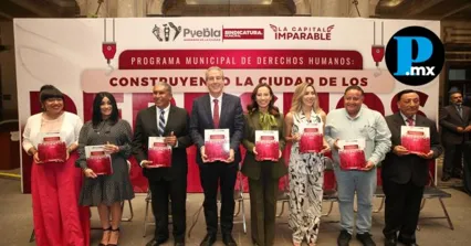 Puebla capital lanza Programa Municipal de Derechos Humanos