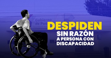 Despido injustificado a persona con discapacidad en SEP aún sin resolver