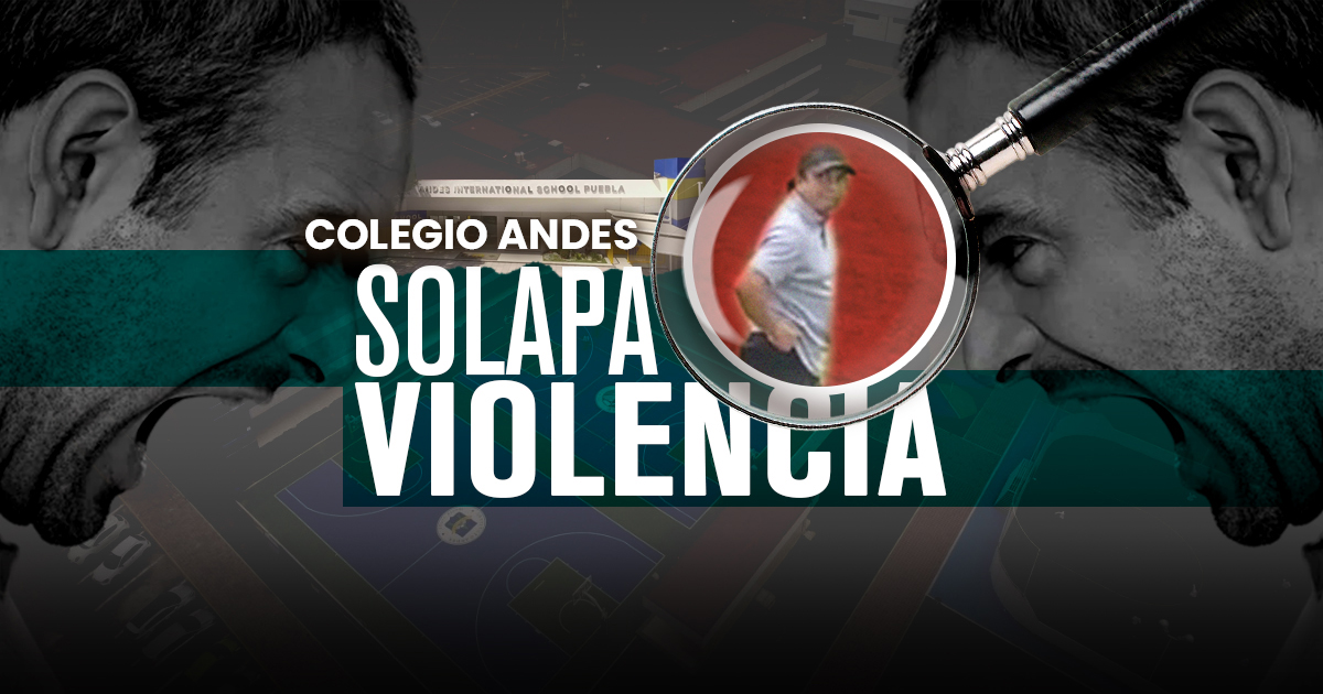 Colegio Andes solapa violencia de Alejandro Cruz Olivera