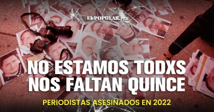 Memorial: Periodistas asesinados en México en lo que va de 2022