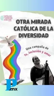 Lanzan campaña “Otra Mirada Católica de la Diversidad” para promover inclusión en espacios religiosos
