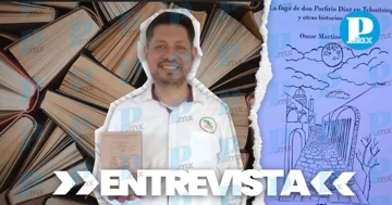 La Fuga de Don Porfirio en Tehuitzingo y Otras Historias de Amor, escrita por Omar Martinez, comparte poemas basados en relatos históricos.  