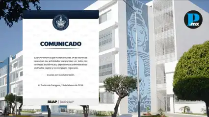 La BUAP confirm&oacute; el regreso a clases este 24 de febrero tras la suspensi&oacute;n por clima y hechos violentos