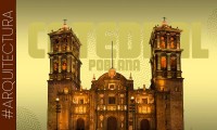 La Catedral, máximo exponente arquitectónico de Puebla