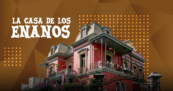 La Casa de los Enanos, construcción cuyo principal material es el misterio