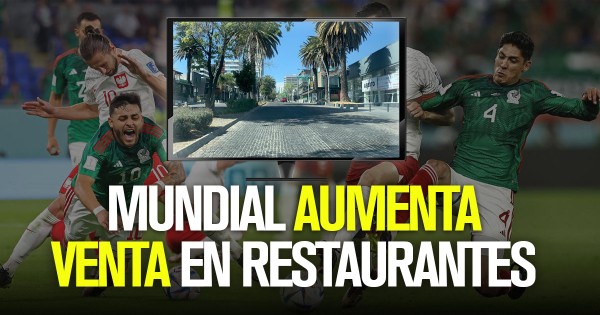 Prevén aumento en ventas en restaurantes durante mundial de Qatar 2022