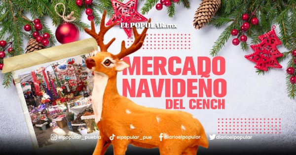 ¡Conoce el Mercado Navideño del CENHCH!