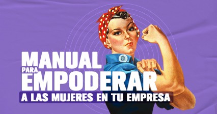 Manual para empoderar a las mujeres en tu empresa