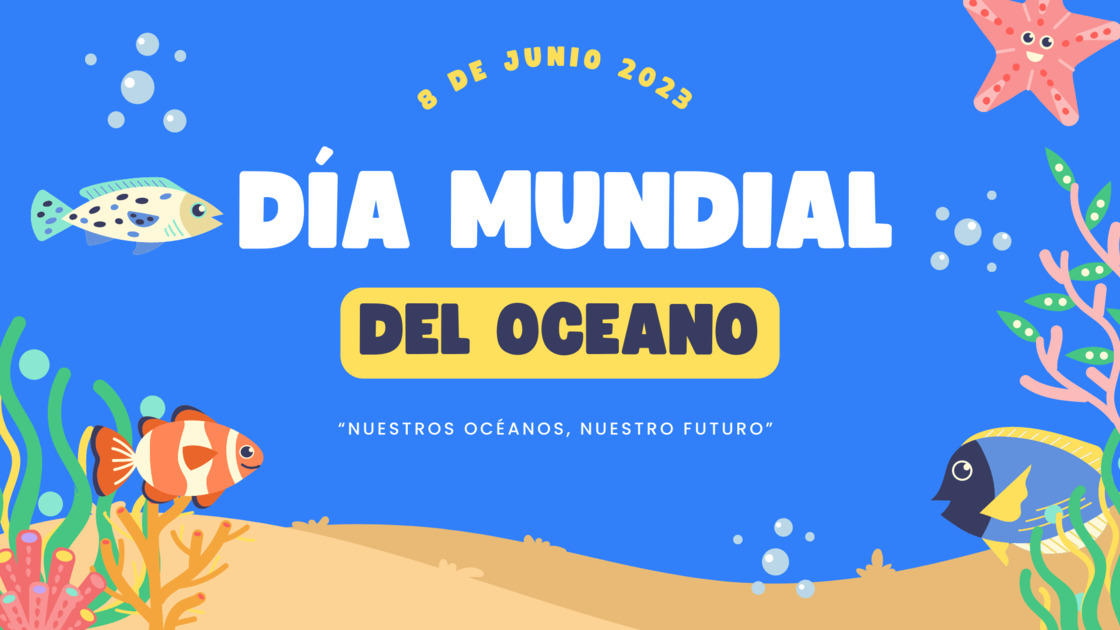 Día Mundial de los Océanos, 8 de junio