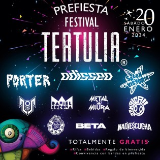 PrefiestaTertulia! Conoce los horarios de tus Bandas Favoritas y asegura tu lugar