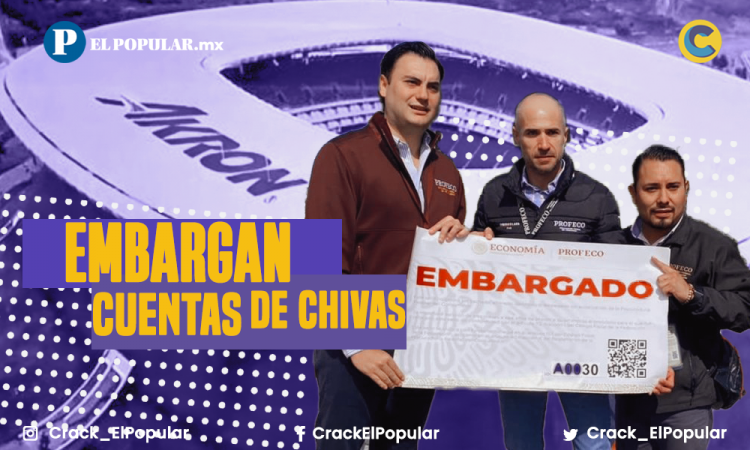 PROFECO embarga las cuentas del Club Chivas