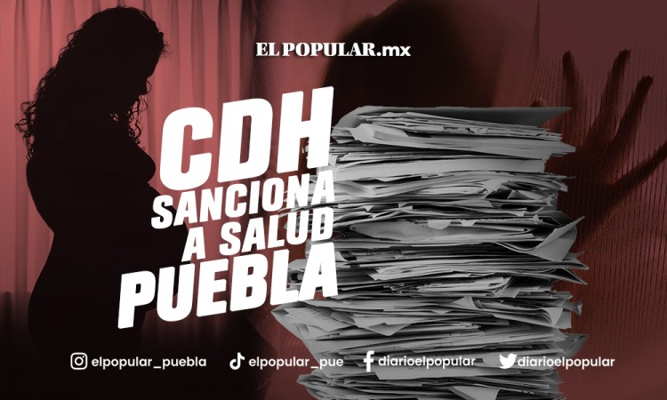 CDH sanciona a Salud Puebla