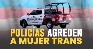 POLICÍAS AGREDEN A MUJER TRANS 