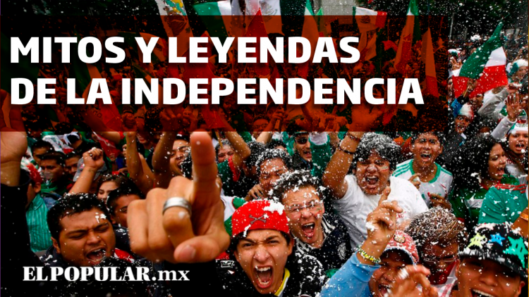 Mitos y leyendas de la independencia de México 
