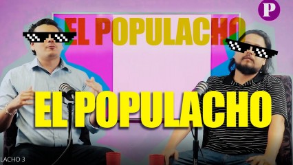 El Populacho Ep. 3 Adiós Gatell y AMLO es fan de Derbez