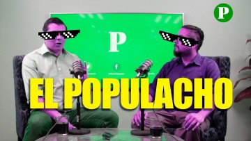 El POPULACHO EP. 9: De túneles a posibles destituciones