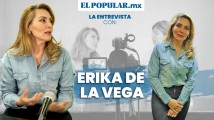 #LaEntrevista con Erika de la Vega