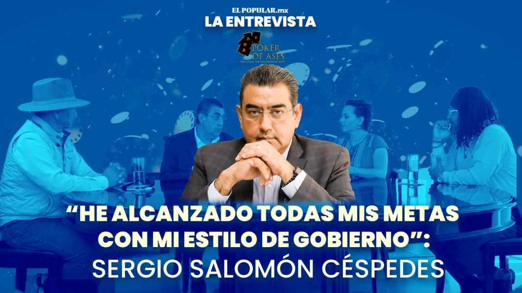 Entrevista con Sergio Salomón, gobernador de Puebla