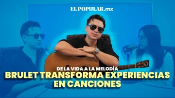 De la vida a la melodía; #Brulet transforma experiencias en canciones