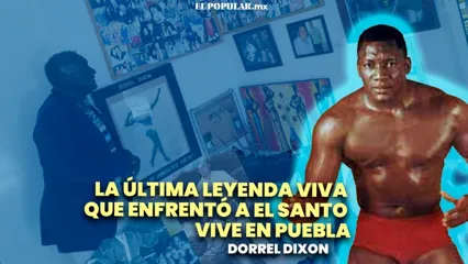 La última leyenda viva que enfrentó a El Santo vive en Puebla: Dorrel Dixon
