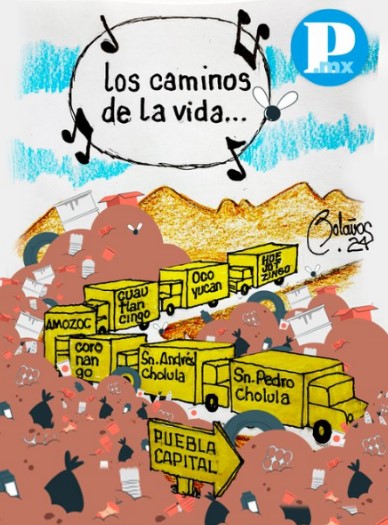 Los caminos de la vida…están llenos de basura Puebla capital se ha convertido en el tiradero de 7 municipios y al parecer falta poco para que quedemos sepultados bajo toneladas de desechos