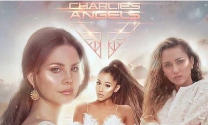 Lana, Ariana y Cyrus, musicalizan &Aacute;ngeles de Charlie