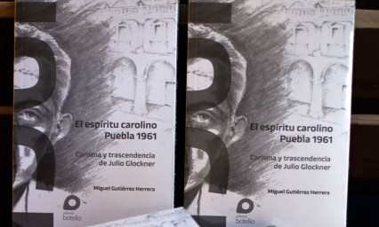 BUAP presenta el libro &ldquo;El esp&iacute;ritu carolino Puebla 1961&rdquo;