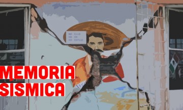 [CRÓNICA] Memoria sísmica: 2017 (II) M y su memoria