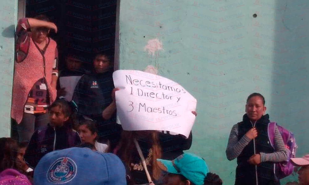 Se quedan sin clases en Cañada Morelos por falta de maestros